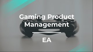 What Is Gaming Product Management Like by fmr EA Product Manager