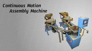 Continuous Motion Assembly Machine