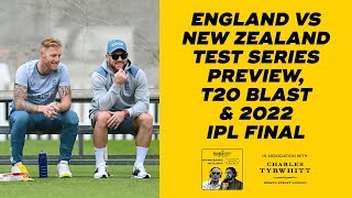 England vs New Zealand preview, T20 Blast & IPL final  | Wisden Cricket Weekly Podcast