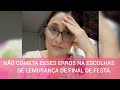 Os quatro piores erros na escolha das lembranças de final de festa