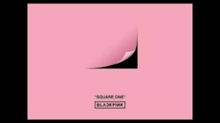 [Full Album] BLACKPINK(블랙핑크) SQUARE ONE (1st Single Album)