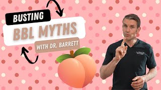 Busting Bbl Myths With Dr Barrett
