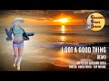 I Got A Good Thing - Demo