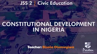 Constitutional Development - JSS2 Civic Education