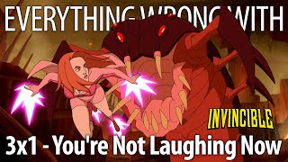 Everything Wrong With Invincible S3E1 - "You're Not Laughing Now"
