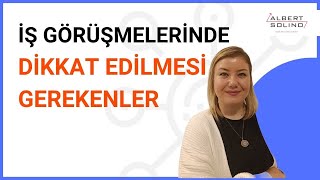 İş Görüşmelerinde Dikkat Edilmesi Gerekenler