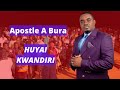 Apostle A Bura - Huyai Kwandiri (JCGC)