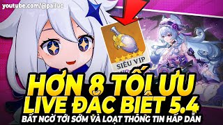 Bất Ngờ Xuất Hiện Bảo Hiểm Thánh Di Vật! Tất Tần Tật 8 Tối Ưu Genshin 5.4! Live Đặc Biệt Tới Sớm