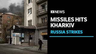 ABC journalists caught in Russia's shelling in Kharkiv, attacks intensify | ABC News