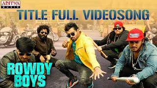 #RowdyBoys Title Full Video Song - Ashish, Anupama | Devi Sri Prasad | Harsha Konuganti | Dil Raju