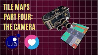 Tilemaps for Beginners - Part 04 - Make a Better Camera