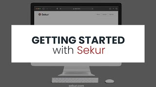 Getting Started With Sekur