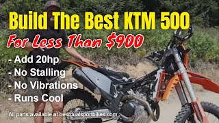 Build the Best 2024-25 KTM 500 for Only $900 -  Add 20hp, No Stalling, No Vibrations, Runs Cool