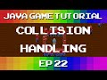 Java Game Tutorial: Ep 22 - Collision Handling