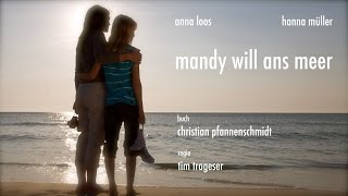 Trailer: Mandy will ans Meer