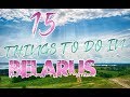 Top 15 Things To Do In Belarus