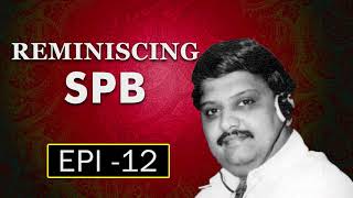 Ilakkanam Maarudho | Mellisai Mannar MSV | Reminiscing SPB - The Legend Series  - Episode 12