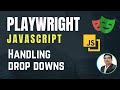 Playwright with Javascript | How to handle DropDown | Part 11