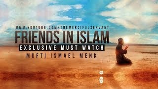 Friends in Islam - Powerful Reminder - Mufti Menk