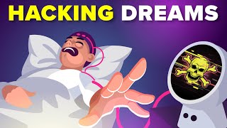 Scientists Finally Discover a Way to Hack into Your Dreams