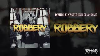 REHAB MUSIK - ROBBERY (FEAT. NASTIE INK, MVNDI, A-GAME ) [ OFFICIAL AUDIO ]