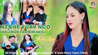 NTSHE YUAV NCO KOJ TAG SIM NEEJ By Kiab Lauj (Official Music Video) Nkauj Tawm Tshiab 2025.