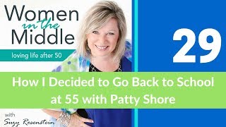 Ep #29: How I Decided to Go Back to School at 55