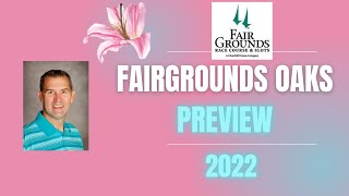Fairgrounds Oaks Preview 2022