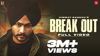 Break Out (Official Video) Himmat Sandhu | My Game Album | Latest Punjabi Songs 2021