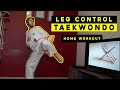 TUTORIAL : Taekwondo Leg Control ⎥ Stronger Legs Exercises