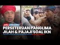 🔴Perseteruan Panglima Pajaji & Panglima Jilah soal IKN, Kemarin Minta Maaf Sekarang Main Sindir