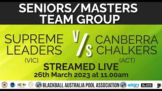 2023 BAPA National Championships - Seniors/Masters Teams - Supreme Leaders v Canberra Chalkers