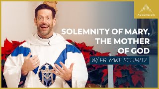 Solemnity of Mary, Mother of God - Mass with Fr. Mike Schmitz