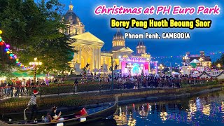 Christmas Day at PH Euro Park of Borey Peng Huoth Beoung Snor - Phnom Penh, Cambodia | Walking Tour