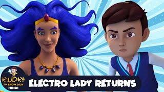 Return of Electro Lady | लौट आई बिजली की रानी | रुद्र | Rudra | Action Cartoon 91 | Rudra 2024 Hindi