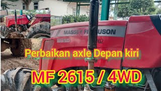 Perbaikan Axle depan traktor mf2615-4WD