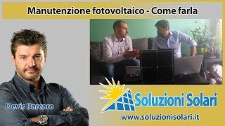 Manutenzione impianti fotovoltaici ep 1 - Come farla