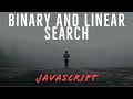 Binary and linear search in Javascript