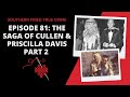 Episode 81: The Saga of Cullen & Priscilla Davis Part 2