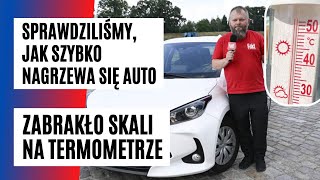 Brakło skali na termometrze. I to w jakim czasie! Sprawdziliśmy, jak NAGRZEWA się auto | FAKT.PL