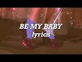 Bea Miller - Be My Baby (Cover) (Lyrics)