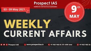 Part : 1 Weekly Current Affairs [ 03-09 May 2021 ] - Prospect IAS - National and International 2021