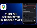 How To Enable Speedometer In Google Maps