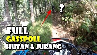 FULL GASSPOLL TRABAS KE HUTAN \u0026 JURANG - MULUT BERDARH KENA RANTING POHON