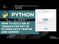 How to Build an AI Translator App in Python with Tkinter and Gemini | Machine Learning Projects