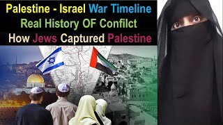 😱बहुत से लोग अनजान है 😱यहूदियों ने फ़िलिस्तीन पर कब्ज़ा कैसे किया |Palestine-Israel History Conflict