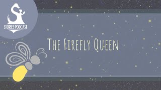 The Firefly Queen