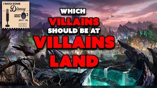 Which VILLAINS Should Be At VILLAINS LAND?