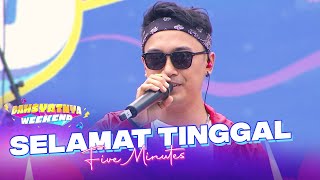 Five Minutes - Selamat Tinggal | DAHSYATNYA WEEKEND