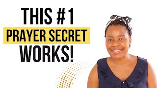 This #1 Prayer Secret Works!
